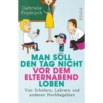 Komiks pro dospělé Man soll den Tag nicht vor dem Elternabend loben - Frydrych, Gabriele