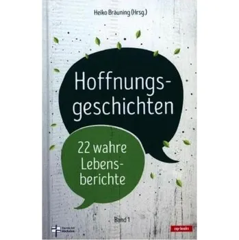 Hoffnungsgeschichten - Bräuning, Heiko