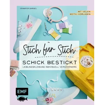 Stich für Stich - Schick bestickt - Dargel, Jennifer