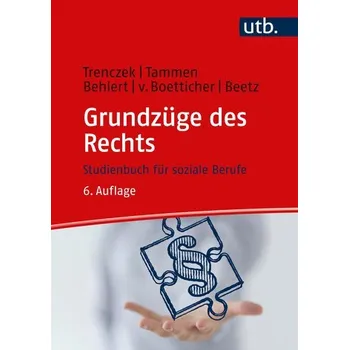 Grundzüge des Rechts - Trenczek, Thomas [DE] (2024, Brožovaná, UTB GmbH)