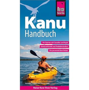 Reise Know-How Kanu-Handbuch - Höh, Rainer