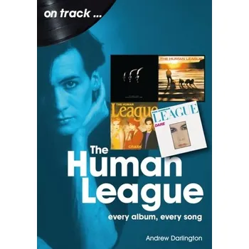 The Human League and the Sheffield Electro Scene On Track - Darlington, Richard B.; Hayes, Andrew F.