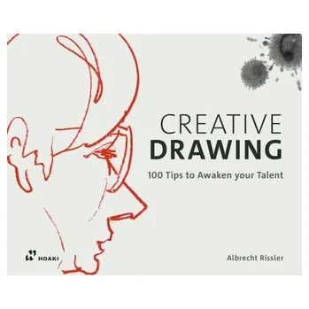 Creative Drawing: 100 Tips to Expand Your Talent - Rissler, Albrecht