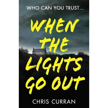 Populárně naučná literatura pro dospělé When The Lights Go Out - Curran, Chris