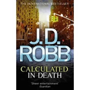 Beletrie pro dospělé Calculated in Death - Robb J.D