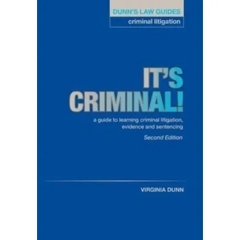 Dunn's Law Guides: Criminal Litigation 2nd Edition - Dunn, Virginia
