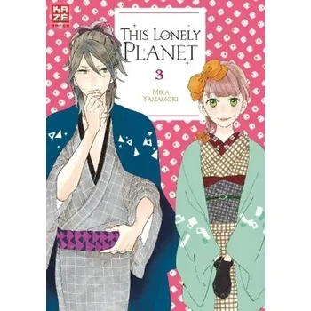 This Lonely Planet. Bd.3 - Yamamori, Mika