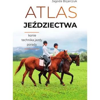 Atlas jeździectwa - JAGODA BOJARCZUK