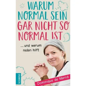 Warum normal sein gar nicht so normal ist - de Marné, Dominique