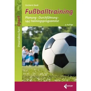 Fußballtraining - Zeeb, Gerhard [DE] (2012, Brožovaná, Limpert Verlag GmbH)