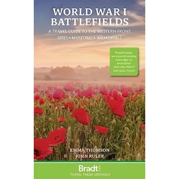Cestování World War I Battlefields: A Travel Guide to the Western Front - Emma Thomson
