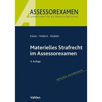 Materielles Strafrecht im Assessorexamen - Kaiser, Horst [DE] (2022, Brožovaná, Vahlen Franz GmbH)