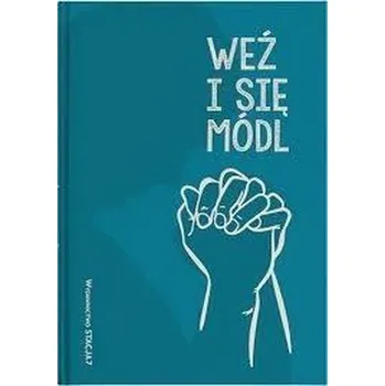 Weź i się módl - praca zbiorowa