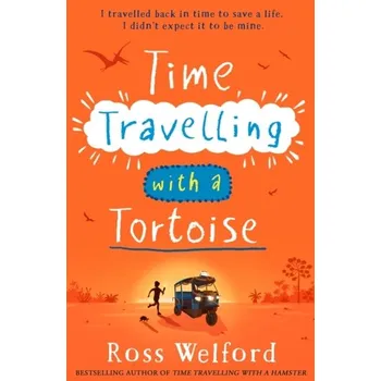 Time Travelling with a Tortoise - Welford, Ross