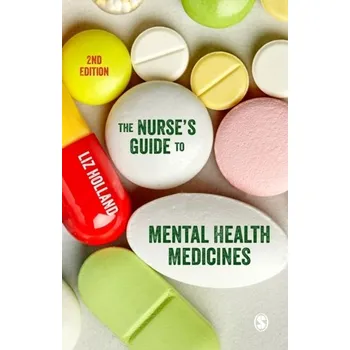 The Nurse's Guide to Mental Health Medicines - Holland, Elizabeth Jane [EN] (2022, Taschenbuch, SAGE Publications Ltd)