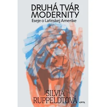 Druhá tvár modernity - Silvia Ruppeldtová