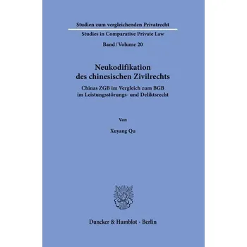 Neukodifikation des chinesischen Zivilrechts. - Qu, Xuyang