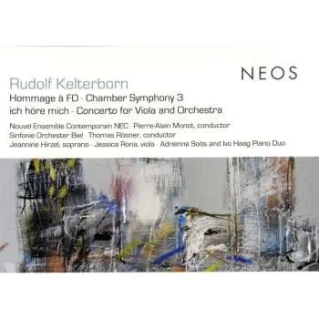 Zahraniční hudba CD Rudolf Kelterborn: Hommage a FD; Chamber Symphony 3 2013