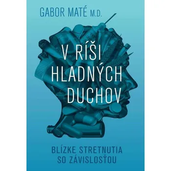 Kniha V ríši hladných duchov - Gabor Maté (E-Kniha)