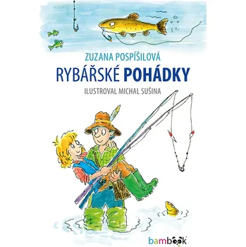 Pohádka Rybářské pohádky - Zuzana Pospíšilová, Michal Sušina (2019) [E-kniha]