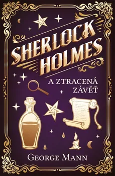Sherlock Holmes a ztracená závěť - George Mann (2022, pevná)