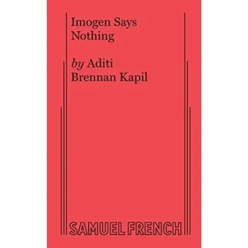 Umění Imogen Says Nothing - Brennan Kapil, Aditi