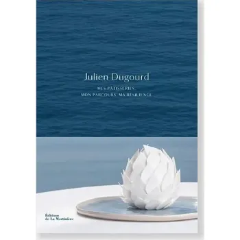 KNIHA: MES PǍTISSERIES, MON PARCOURS, MA RÉSILIENCE by JULIEN DUGOURD