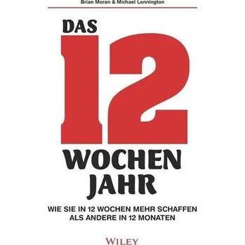 Das 12-Wochen-Jahr - Brian Moran
