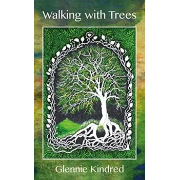 Přírodní věda Walking with Trees - Kindred, Glennie