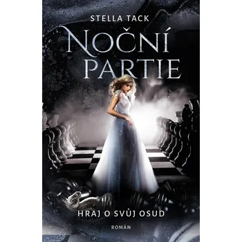 Noční partie: Hraj o svůj osud - Stella…