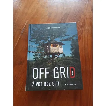 Literární biografie FOSTER HUNTINGTON - Off grid life - Život bez sítí (Off grid life - Život bez sítí)