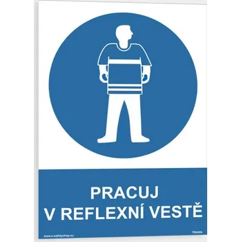 Pracuj v reflexní vestě Samolepka 148 x 210 mm (A5) tl. 0.1 mm - Kód: 09333
