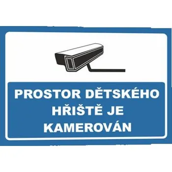 Značení Prostor dětského hřiště je kamerován Plast 297 x 210 mm (A4) tl. 2 mm - Kód: 09880