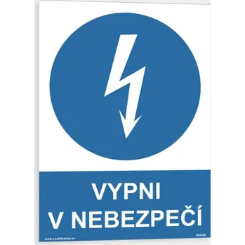 Značení Vypni v nebezpečí Plast 148 x 210 mm (A5) tl. 2 mm - Kód: 00222