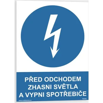 Před odchodem zhasni světla a vypni spotřebiče Samolepka 210 x 297 mm (A4) tl. 0.1 mm - Kód: 02046
