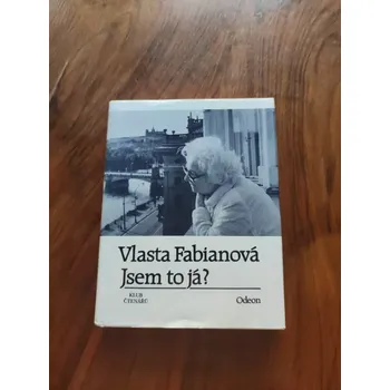 Literární biografie VLASTA FABIÁNOVÁ, LADISLAV DANEŠ - Jsem to já? (Jsem to já?)