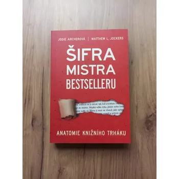 JODIE ARCHER, MATTHEW LEE JOCKERS - Šifra mistra bestselleru (Šifra mistra bestselleru)