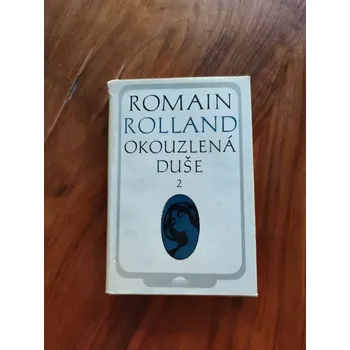 Duše na kolo ROMAIN ROLLAND - Okouzlená duše II (Okouzlená duše II)
