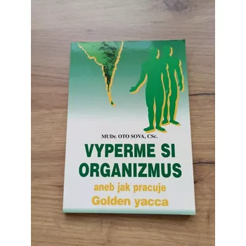 OTO SOVA - Vyperme si organizmus aneb jak pracuje Golden yacca (Vyperme si organizmus aneb jak pracuje Golden yacca)