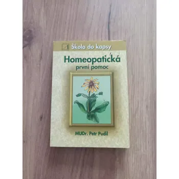 PETR PUDIL - Homeopatická první pomoc (Homeopatická první pomoc)