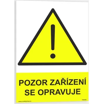 Značení Pozor zařízení se opravuje Plast 210 x 297 mm (A4) tl. 0.5 mm - Kód: 09093