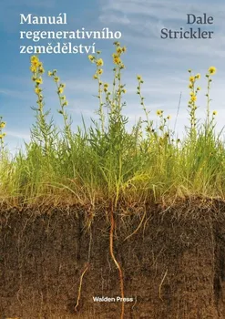 Manuál regenerativního zemědělství - Dale Strickler (2024, brožovaná)