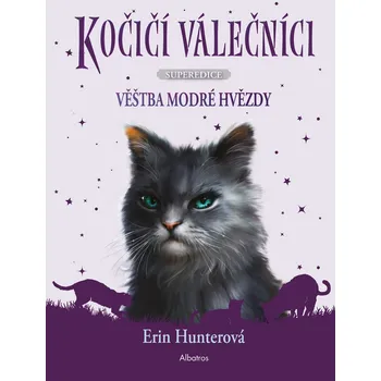 Kniha Kočičí válečníci - SUPEREDICE: Věštba Modré hvězdy - Erin Hunter (E-Kniha)