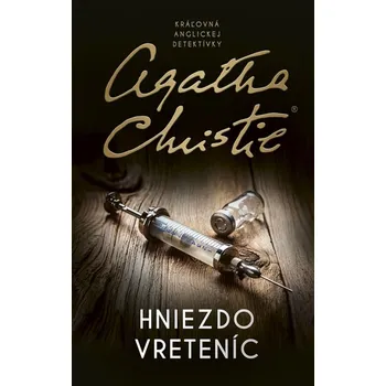Hniezdo vreteníc - Agatha Christie
