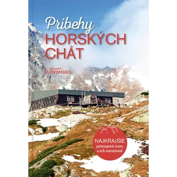 Cestování Príbehy horských chát - Katarína Abeille