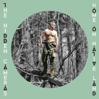 Zahraniční hudba LP The Hidden Cameras: Home On Native Land CLR 2016 Green Vinyl