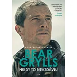 Nikdy to nevzdávej - Bear Grylls (2024,…