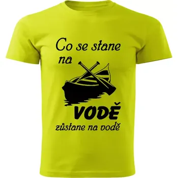 Pánské tričko Vodácké tričko Co se stane na vodě zůstane na vodě dámské L (tričko pro vodáky dámské )