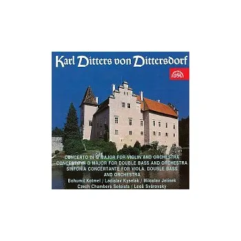 Dittersdorf: Koncert pro housle G dur, Koncert pro kontrabas a orchestr D dur, Koncertantní symfonie
