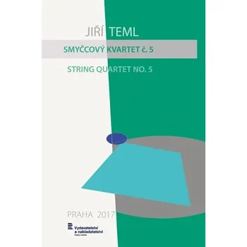 Jiří Teml: Smyčcový kvartet č. 5